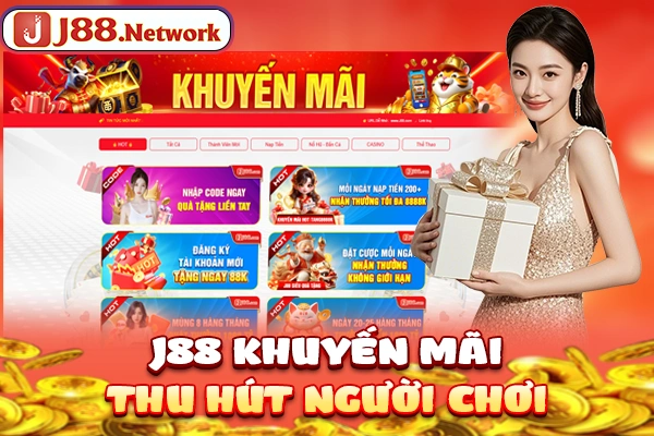 J88 Khuyến Mãi | Cơ Hội Săn Quà Tặng Độc Quyền Siêu Giá Trị